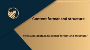 Content format and structure