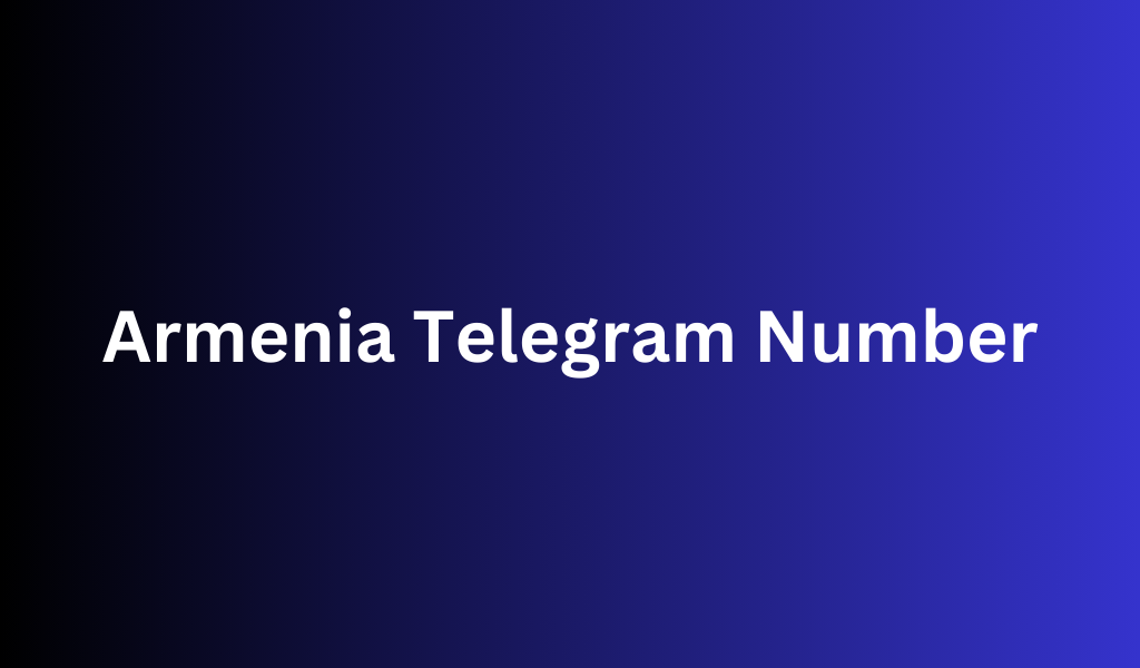 Armenia Telegram Number