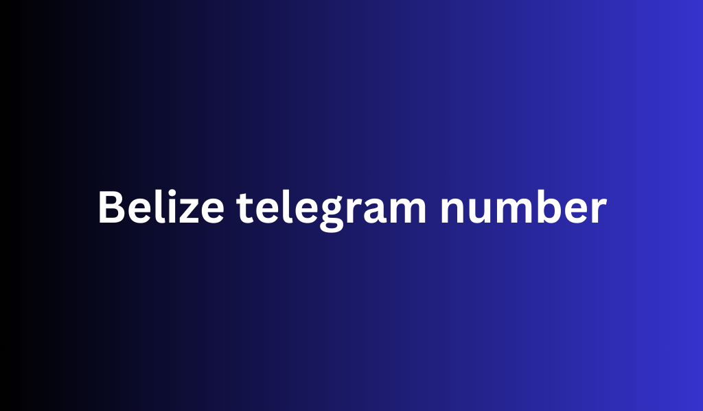 Belize telegram number