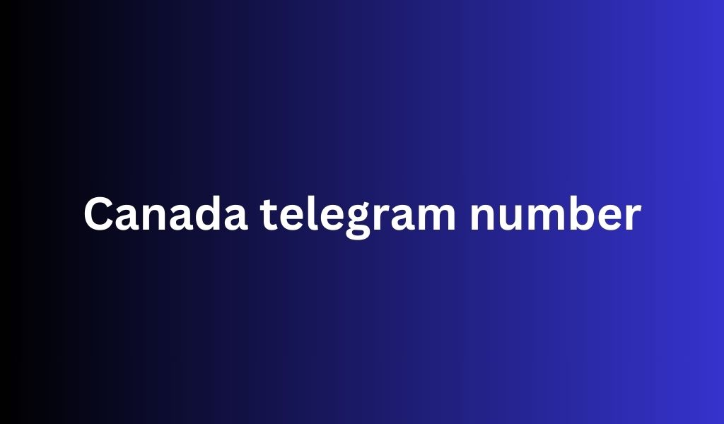 Canada telegram number