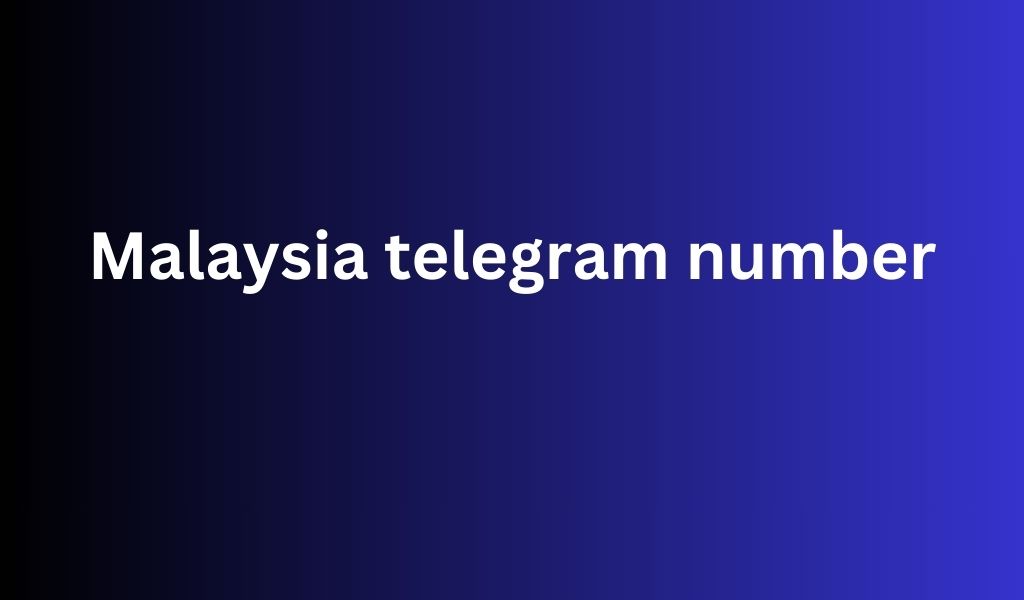 Malaysia telegram number