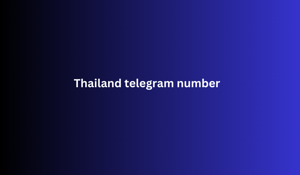 Thailand telegram number